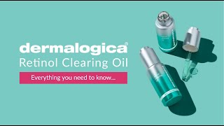 Everything you need to know about Dermalogica’s new Retinol Clearing Oil [upl. by Mirelle]