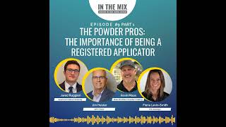 Episode 9 The Powder Pros – Part 1 The Importance of Being A Registered Applicator [upl. by Vilhelmina56]