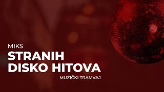 Mix stranih disko hitova  Muzički tramvaj [upl. by Rehotsirhc]