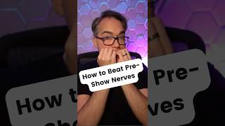 How to Beat PreShow Nerves [upl. by Nnyloj]