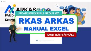 RKAS MANUAL EXCEL UNTUK ARKAS 4 JENJANG PAUD  TKKBSPSTPA [upl. by Nagear]