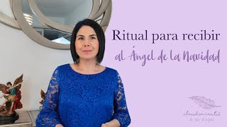 Ritual para recibir al Ángel de la Navidad [upl. by Mcnamee]