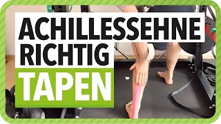 Achillessehne richtig Tapen  Kinesiologie Tape Anleitung für Achillessehne  Netztherapeuten [upl. by Nirmak]