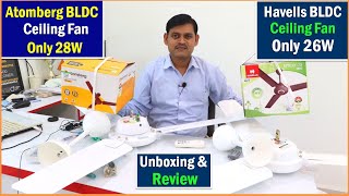 Havells 26 Watt BLDC Ceiling Fan  Atomberg 28 Watt BLDC Ceiling Fan Comparison Unboxing Review [upl. by Bobbi]