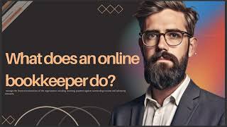 WHAT DOES AN ONLINE BOOKKEEPER DO [upl. by Sillaw]