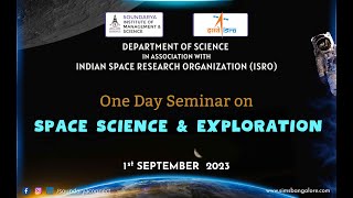 Space Science amp Exploration  One day seminar with ISRO  ISRO and Department of science SIMS [upl. by Froma]