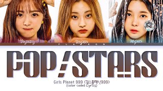 Girls Planet 999 ShootingStar POPSTARS orginal KDA ColorCodedHanRomEng가사Lyrics [upl. by Hessler671]