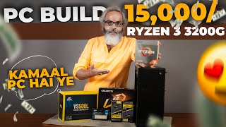 Rs 15000 🔥 PC Build with Ryzen 3 3200G Processor 🔥 Full Detailed Build Video [upl. by Charlton]