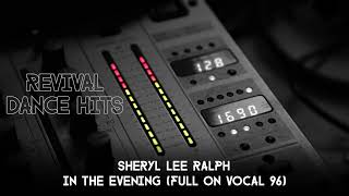 Sheryl Lee Ralph  In The Evening Full On Vocal 96 HQ [upl. by Ilac]