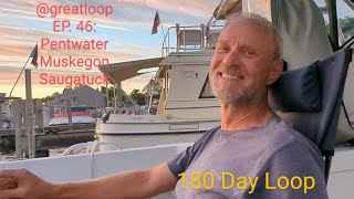 Ep 46 GreatLoop Pentwater Muskegon and Saugatuck [upl. by Topper286]