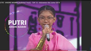 PUTRI  ANGING MAMIRI Arshinta P Aziz   TOP 10 Indonesian Idol Junior 2018 [upl. by Julianna515]