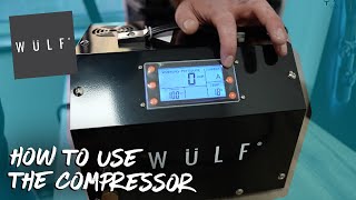 How To Set Up And Use The WULF PCP Air Compressor [upl. by Oicafinob]