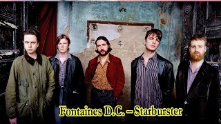 Fontaines DC – Starburster Lyrics [upl. by Norod]