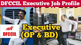 DFCCIL 2023 Executive Job Profile Operations amp BD  Work Profile  Shift Duration  Job Location [upl. by Ainer]