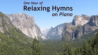 One Hour of Relaxing Hymns on Piano [upl. by Ecinna]