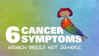 6 cancer symptoms women shouldnt ignore [upl. by Etnovahs]