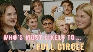 Whos Most Likely To w Full Circle [upl. by Magavern]