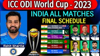 ICC World Cup 2023  India All Matches Final Schedule  India All Match Final Fixture World Cup 2023 [upl. by Atihcnoc]