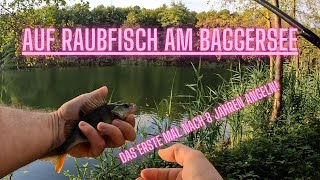 Auf Raubfisch am Baggersee  Endlich wieder angeln 😊 [upl. by Rosene]