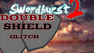 Double Shield Glitch  Swordburst 2 [upl. by Urania]