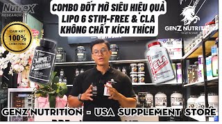 LIPO 6 STIM FREE  CLA COMBO GIẢM MỠ AN TOÀN VÀ HIỆU QUẢ TẠI GENZ NUTRITION 100 CHÍNH HÃNG USA [upl. by Ron]