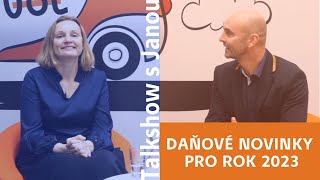 DAŇOVÉ NOVINKY PRO ROK 2023  Talkshow s Janou  UOL Účetnictví [upl. by Aibonez621]