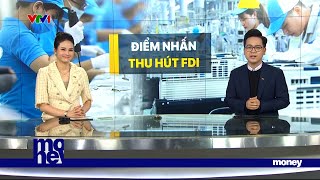 Điểm nhấn thu hút FDI  VTVMoney [upl. by Filipe481]