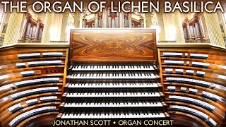 THE ORGAN OF LICHEN BASILICA  JONATHAN SCOTT ONLINE CONCERT [upl. by Atik]