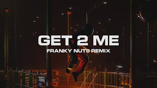 Oliverse  Get 2 Me Franky Nuts Remix [upl. by Essirehs]