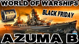 Azuma Black im Black Friday Special⚓️ in World of Warships 🚢 worldofwarships Azuma B [upl. by Hanser403]