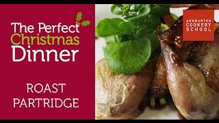 Perfect Christmas Dinner  Roast Partridge [upl. by Dirgni]