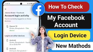 How to Check My Facebook Login Device  Who Uses My Facebook Account [upl. by Levitt]