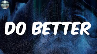 Do Better Lyrics  Lil Donald [upl. by Meehan99]