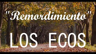 Los Ecos  Remordimiento LYRICS [upl. by Autrey966]