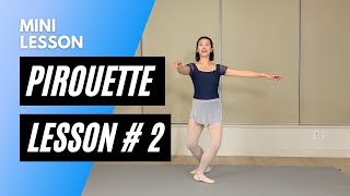 Pirouette Basics Mini Lesson 2 [upl. by Neelasor212]