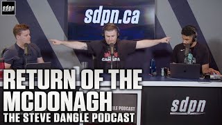 Return of the McDonagh  The Steve Dangle Podcast [upl. by Diarmid]