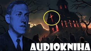 LOVECRAFTOVA DRUŽINA Horor U Všech Svatých  AUDIOKNIHA  Horor  10z13 [upl. by Noryt]