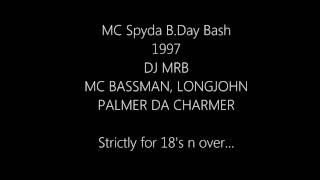 DJ MRB MC Palmer Bassman LongJohn  MC Spyda Birthday Bash 1997 [upl. by Nohsyar]