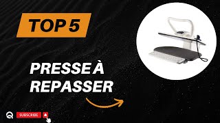 Top 5 Meilleure Presse à Repasser 2024 [upl. by Akemed]