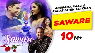 Saware  Official Video  Rahat Fateh Ali Khan  Kunal Khemu  Anupama R  Vartika S New Hindi Song [upl. by Malti]