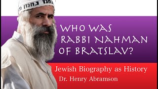 Who Was Rabbi Nahman of Bratslav Jewish Biography as History [upl. by Fadil]