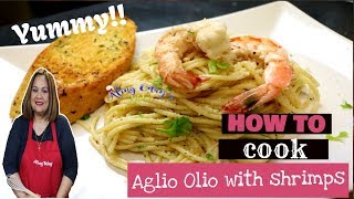 Aglio e Olio Pasta with Shrimps  ANG SARAP [upl. by Sheela]