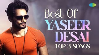 Best of Yaseer Desai  Top 3 superhit  Iss Baarish Mein  Main Bhi Barbaad  Jaa Rahe Ho [upl. by Kip609]