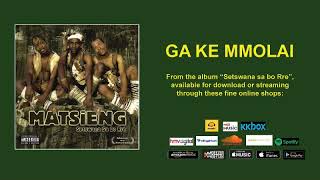 GA KE MMOLAI  MATSIENG OFFICIAL AUDIO [upl. by Layman248]