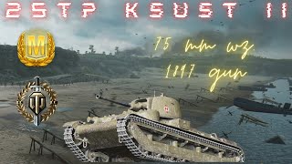 25TP KSUST II How to get an Ace Tanker with 75 mm wz 1897 gun [upl. by Ynohtnanhoj]