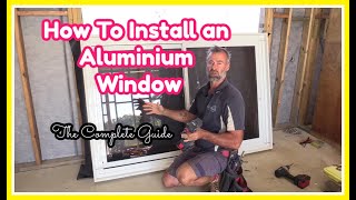 How to install an aluminium window including flashings  EVERYTHING YOU NEED TO KNOW [upl. by Neehsas668]