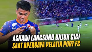 Gak Ragu Pasang Asnawi dari Awal  Pembuktian Asnawi di Laga Port Fc vs Police Tero Besok [upl. by Rehpotsyrk]