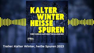 Trailer Kalter Winter heiße Spuren 2023  HörbuchAdventskalender [upl. by Hanikas675]