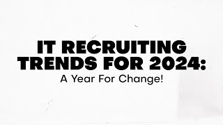 IT Recruiting Trends for 2024 A year for change Webinar Recruitment RecruitingTrends ITIn2024 [upl. by Anigar]