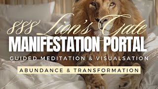 Lions Gate 88 Portal POWERFUL Guided Meditation amp Visualisation for Abundance amp Manifestation [upl. by Wightman]